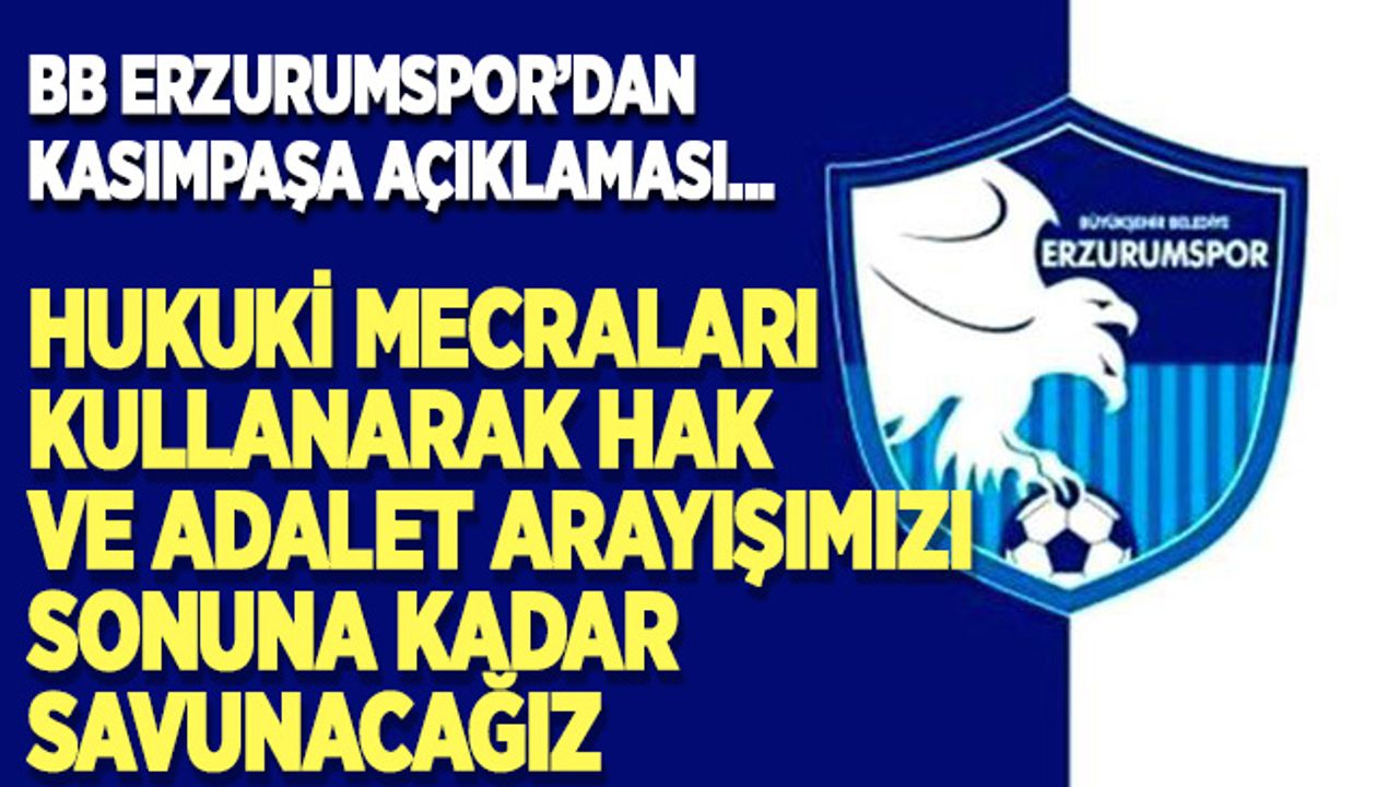 BB Erzurumspor'dan Kasımpaşa açıklaması…