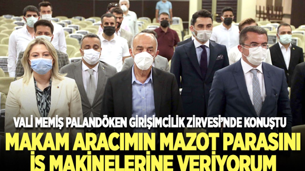 Vali Okay Memiş: Makam aracımın mazot parasını, iş makinelerine veriyorum