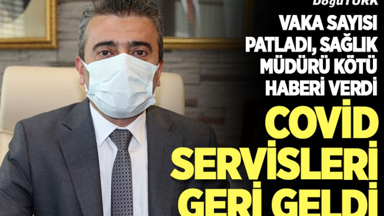 Erzurum'da yeniden covid servisleri oluşturuldu