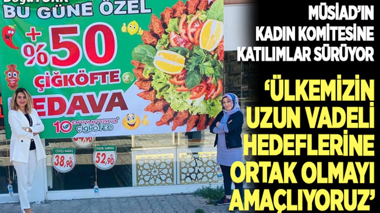 Polat: Ülkemizin uzun vadeli hedeflerine ortak olmayı amaçlıyoruz