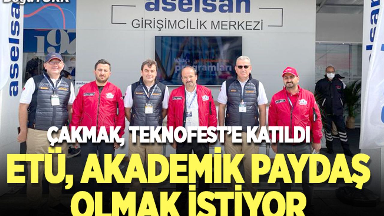 Rektör Çakmak, TEKNOFEST’i yerinde takip etti