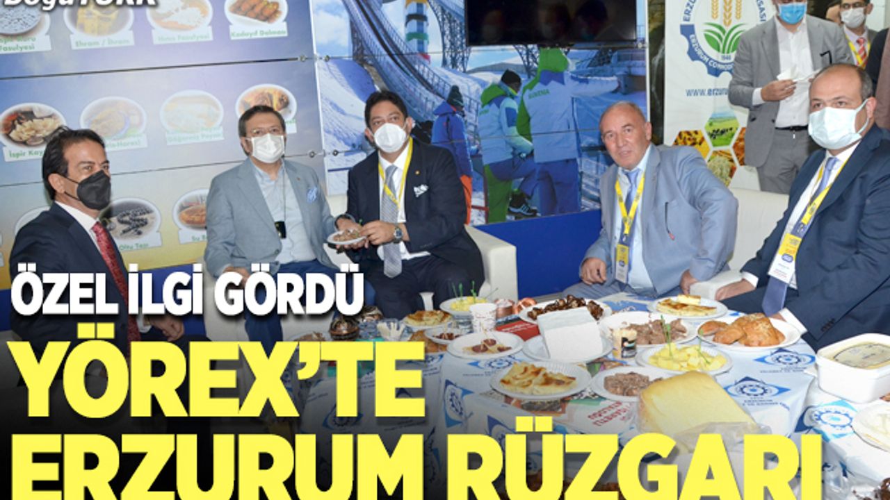 Erzurum, coğrafi tescilli ürünleriyle YÖREX’in gözdesi oldu