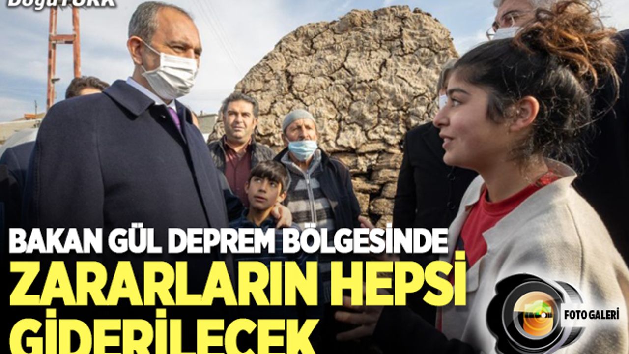 Bakan Gül, Erzurum’da deprem bölgesini ziyaret etti