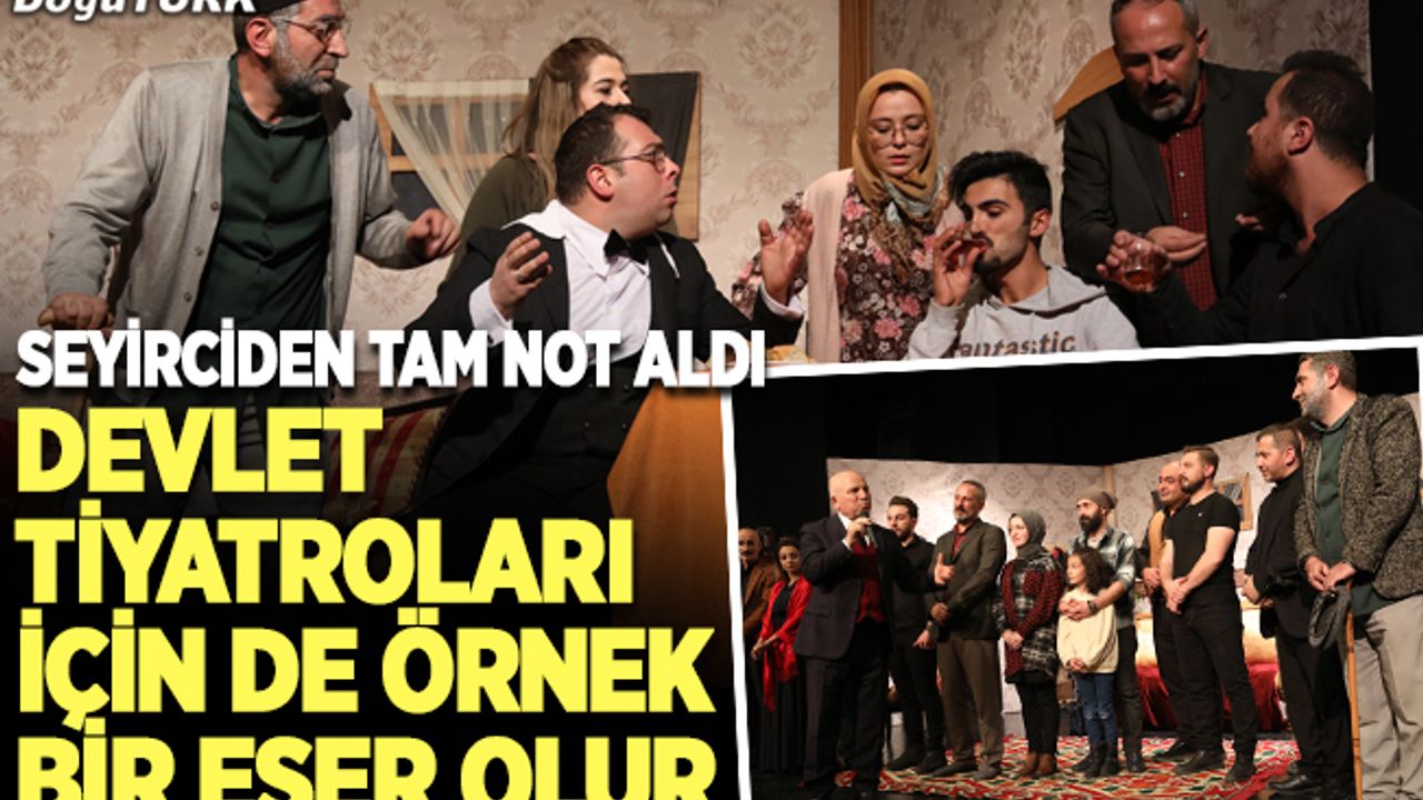 Devlet Tiyatroları bu oyunu muhakkak repertuarına almalı