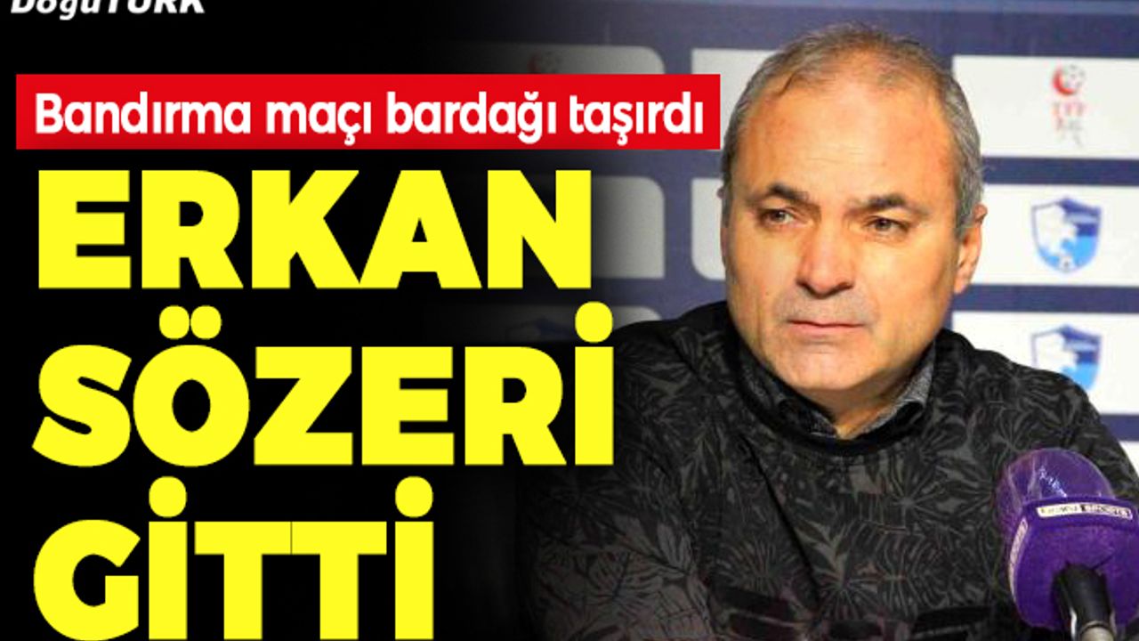 BB Erzurumspor'da Erkan Sözeri dönemi sona erdi