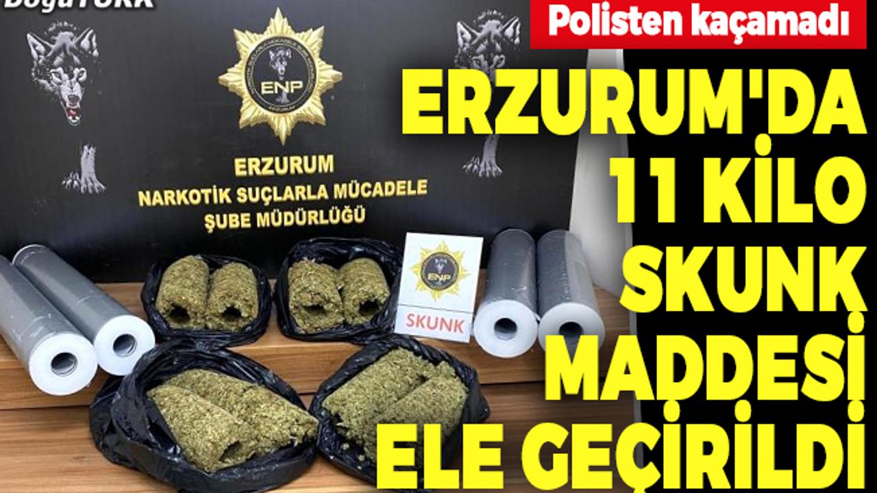 Erzurum'da 11 kilo skunk maddesi ele geçirildi