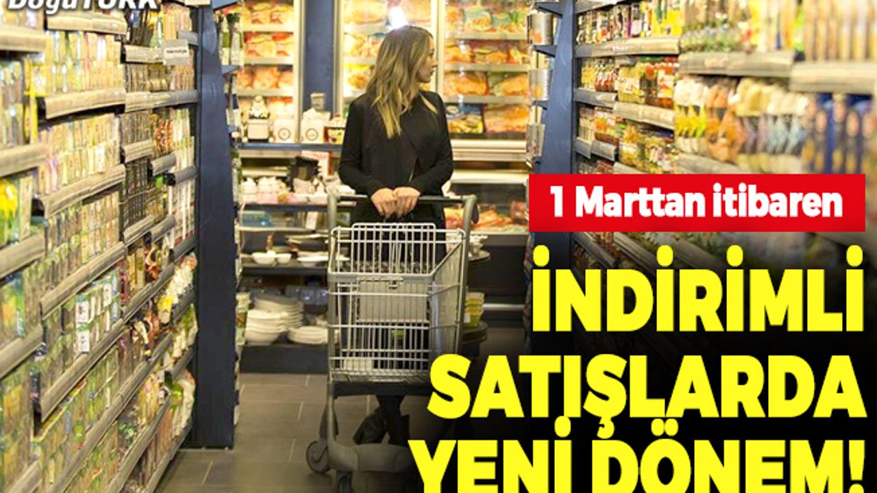 İndirimli satışlarda yeni dönem! 1 Mart'tan itibaren geçerli olacak...