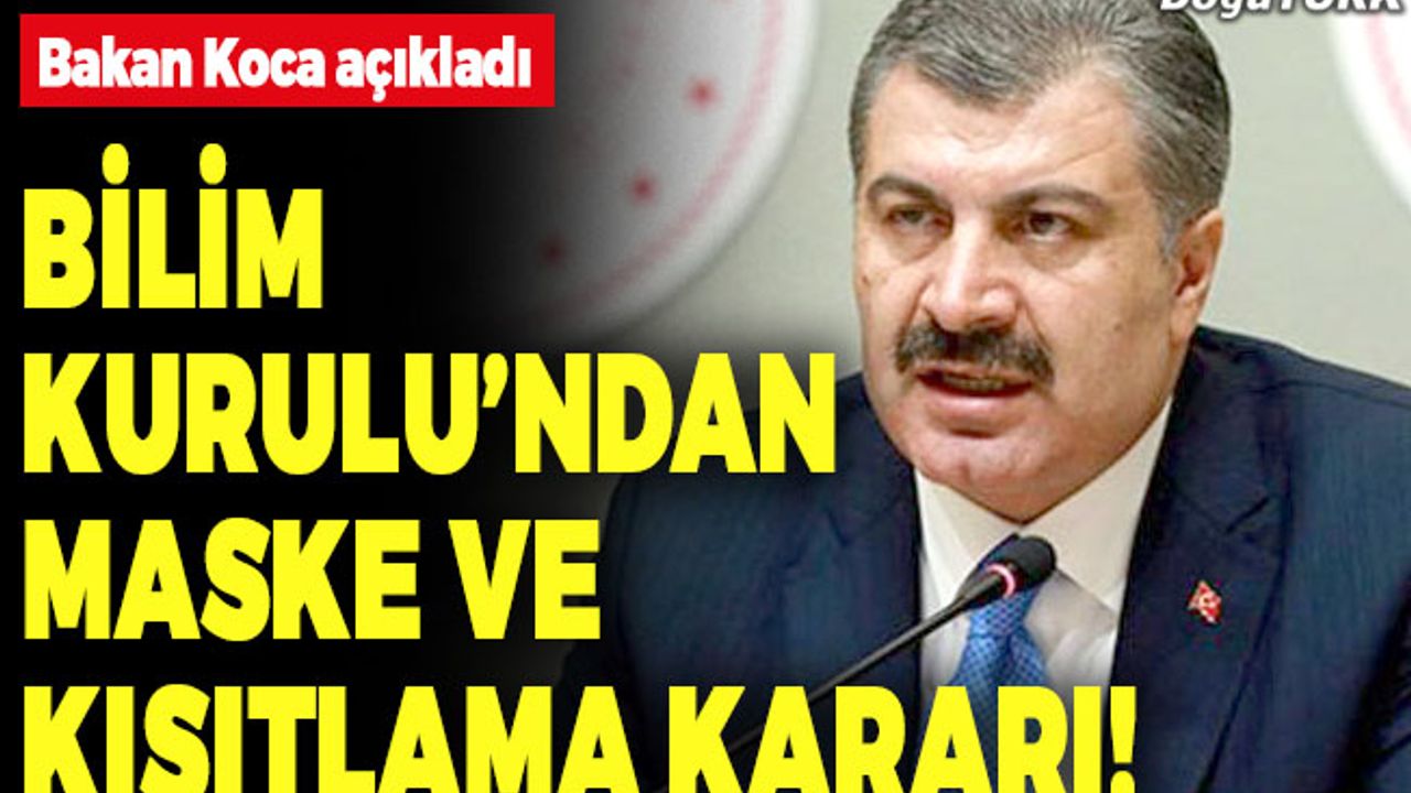 Bilim Kurulu’ndan maske ve kısıtlama kararı!