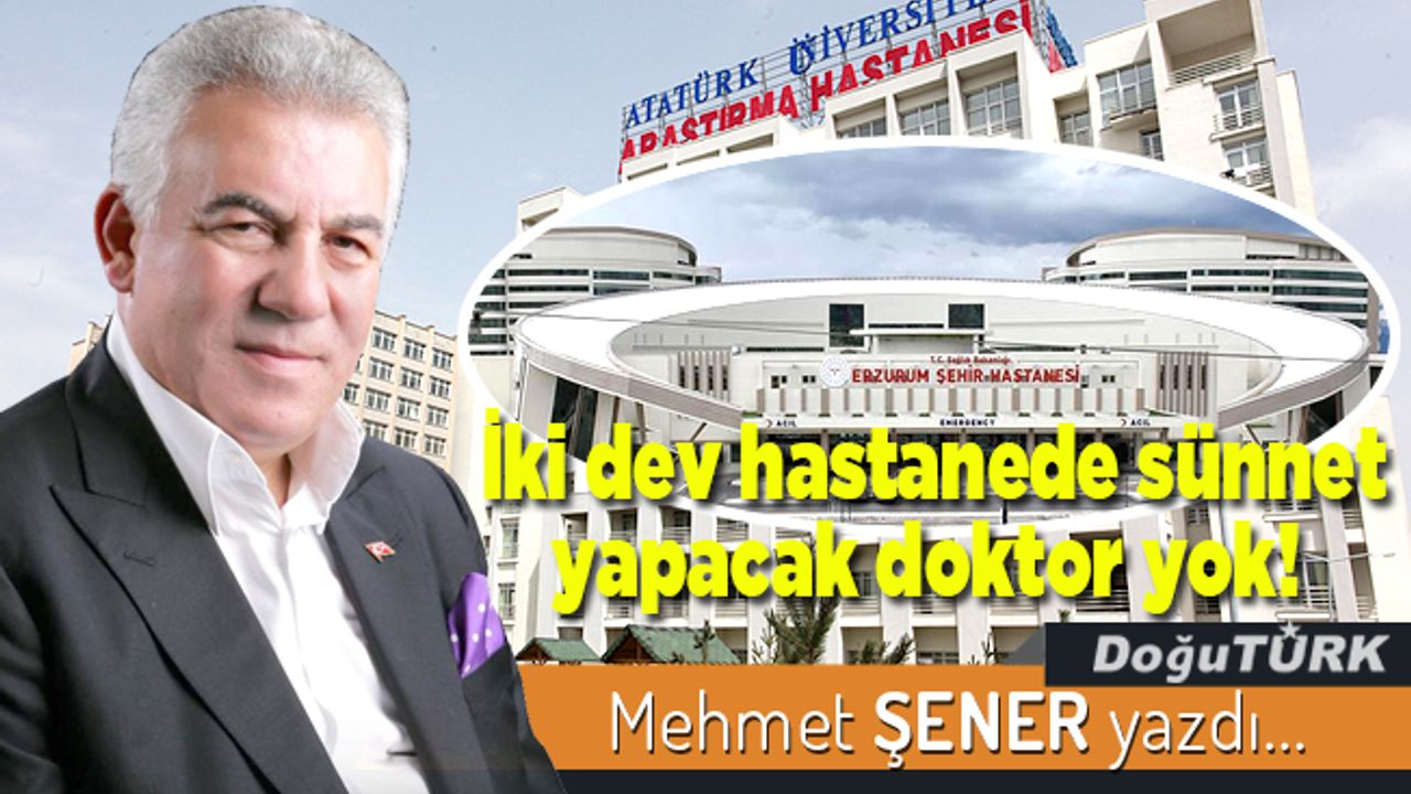 İki dev hastanede sünnet yapacak doktor yok!