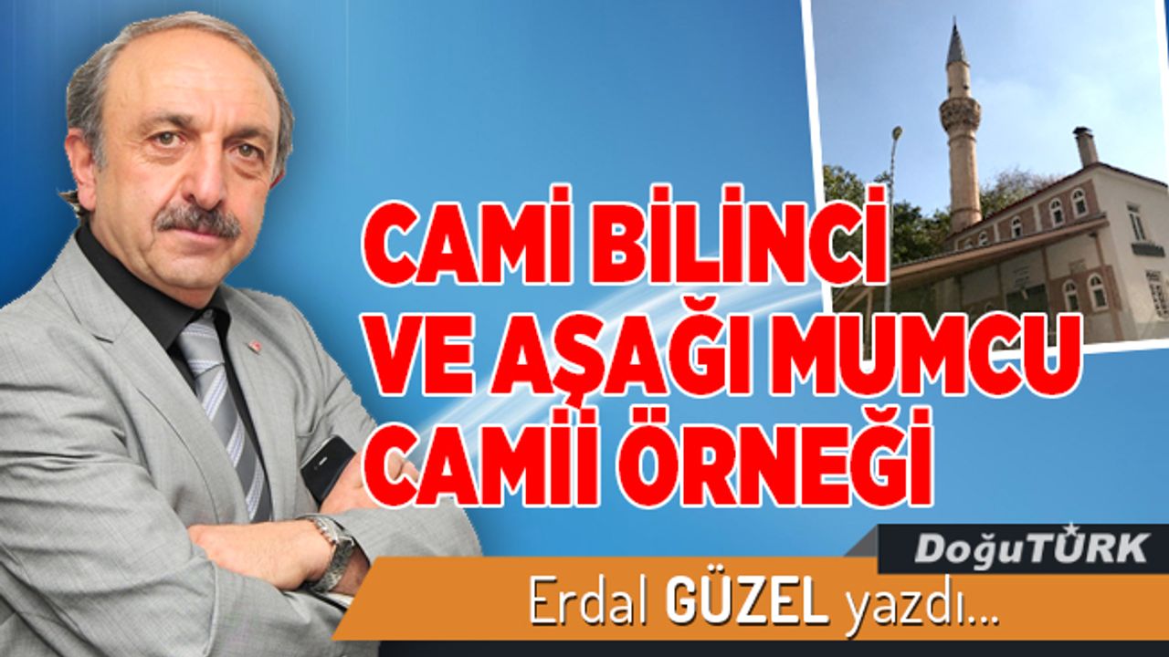 CAMİ BİLİNCİ VE AŞAĞI MUMCU CAMİİ ÖRNEĞİ