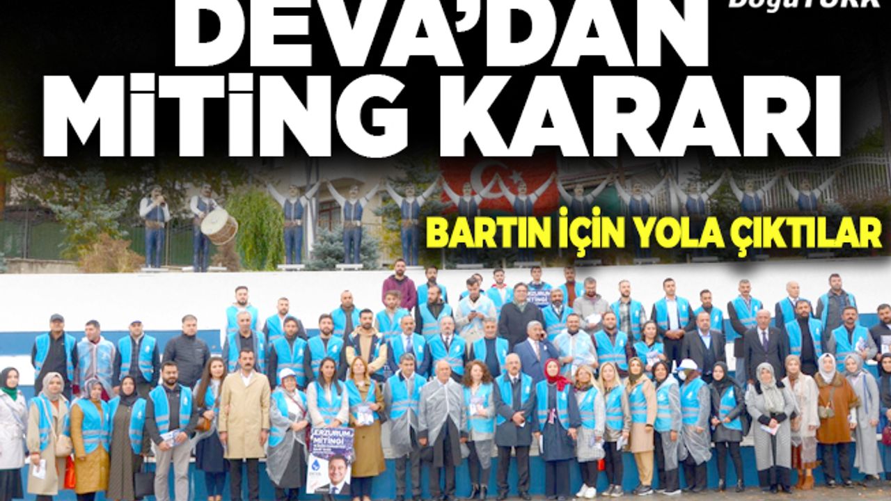 Bartın’daki facianın ardından DEVA’dan miting kararı
