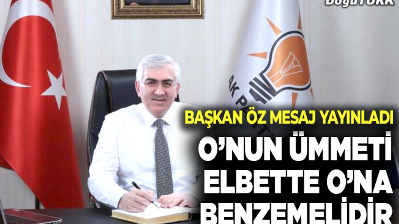 Öz: O’nun ümmeti elbette O’na benzemelidir