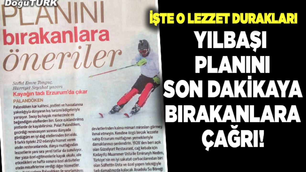 Yılbaşı planını son dakikaya bırakanlara çağrı!
