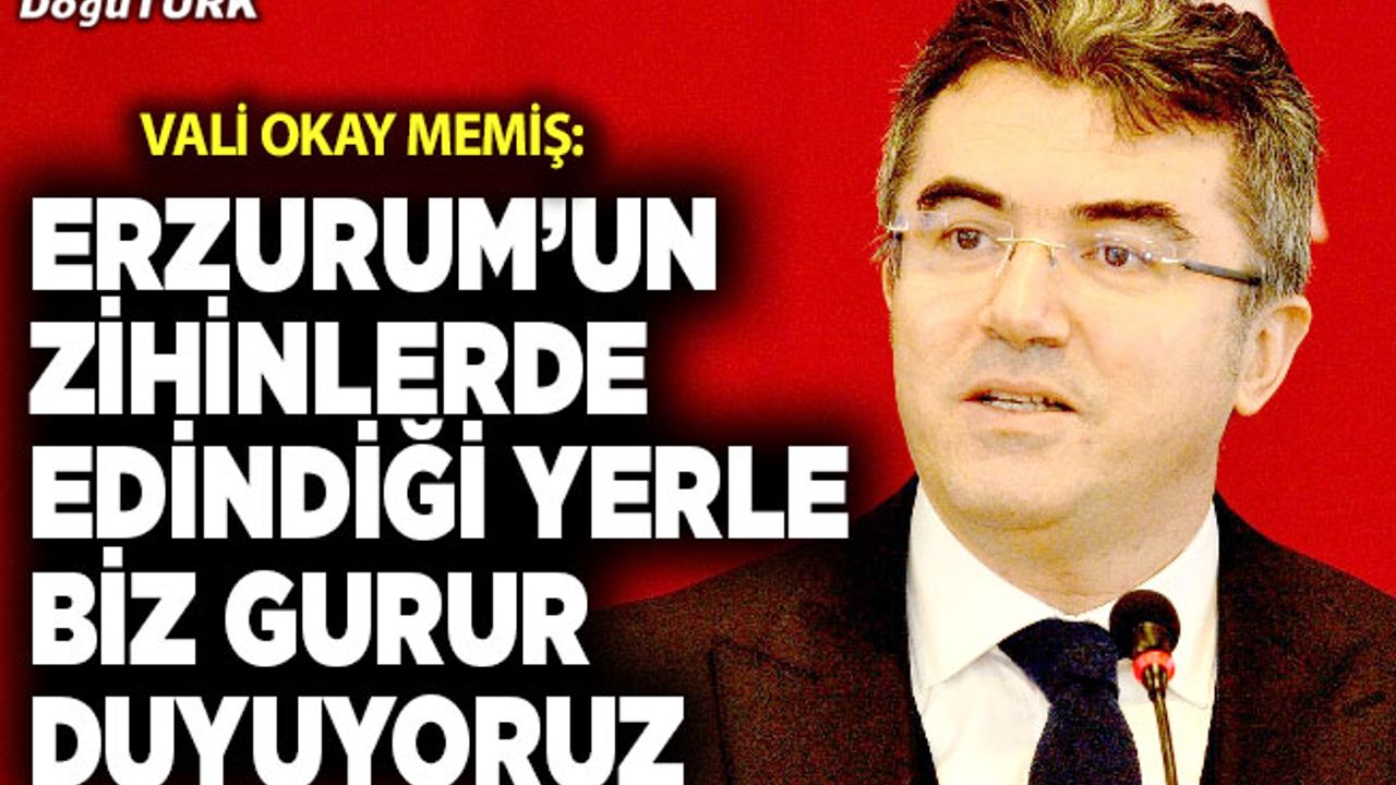 Vali Memiş: Şehri daha üst noktalara taşımak için çalışıyoruz