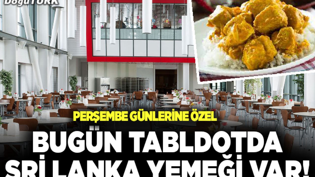 Bugün tabldot’da Sri Lanka yemeği var!