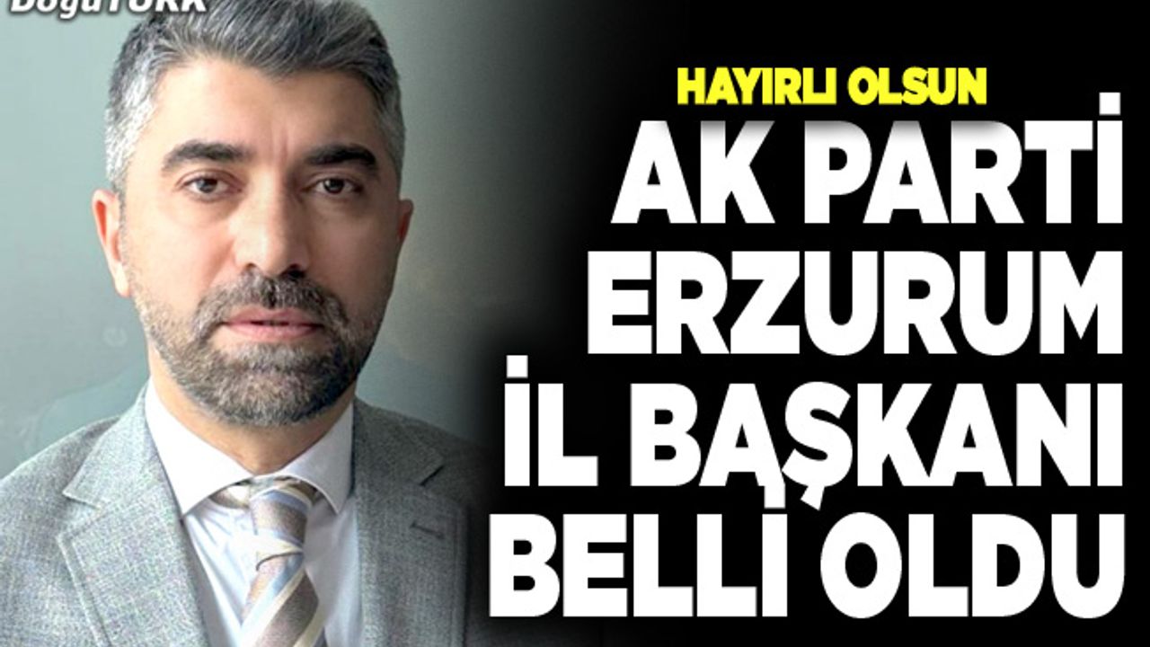 AK Parti'nin yeni İl Başkanı belli oldu