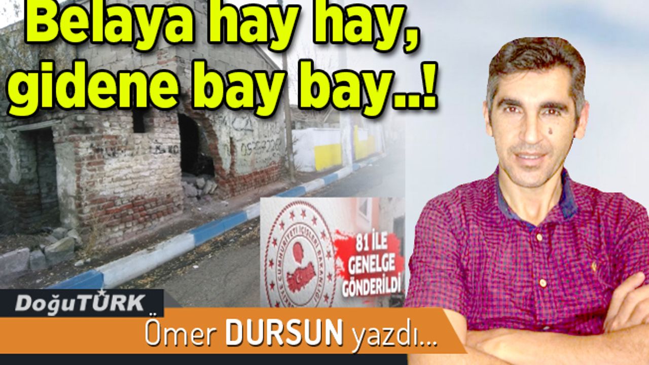 Belaya hay hay, gidene bay bay..!