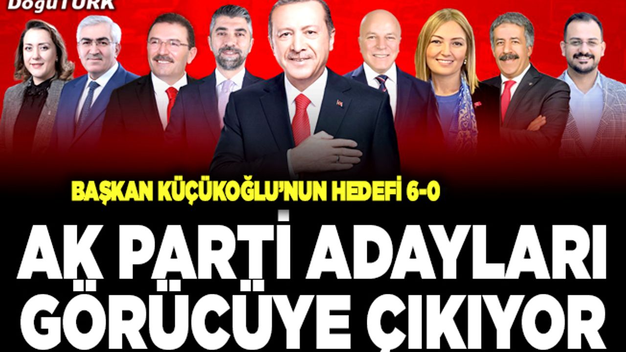 Ak Parti adayları görücüye çıkıyor