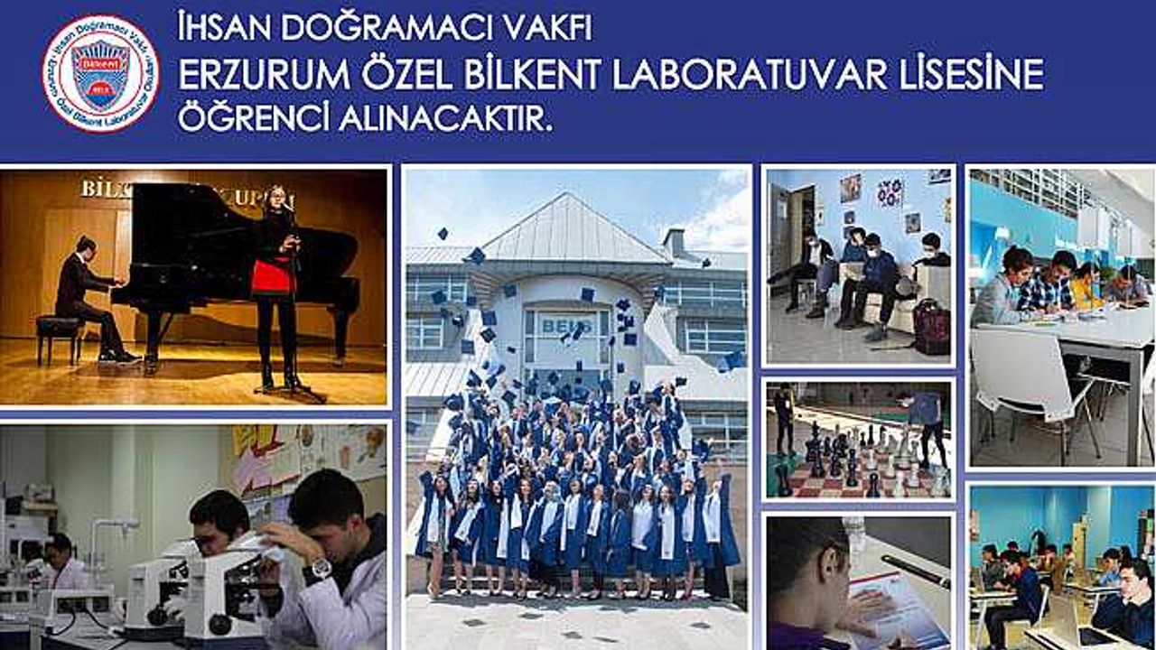 Erzurum Özel Bilkent Laboratuvar Lisesi'ne öğrenci alınacaktır...