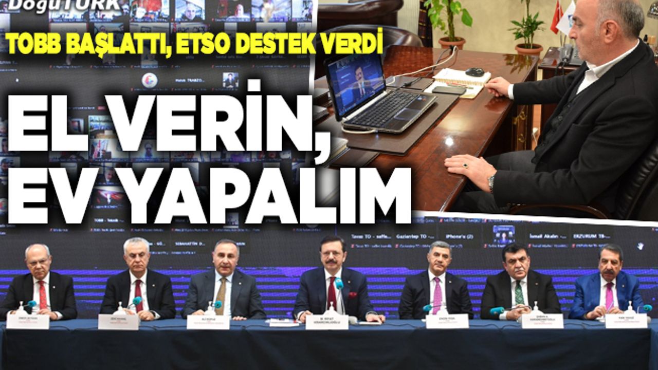 TOBB, “El Verin, Ev Yapalım” kampanyasını başlattı