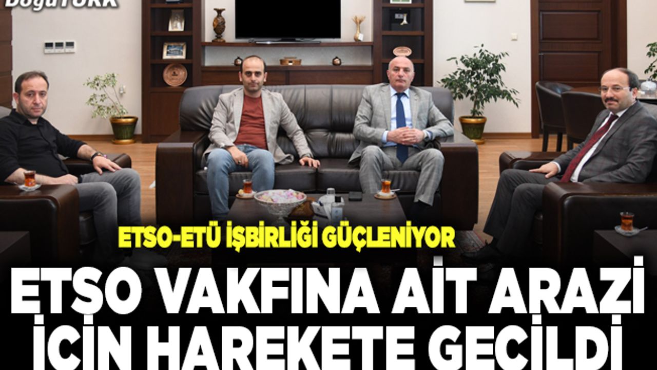 ETSO, ETÜ ile işbirliğini güçlendiriyor