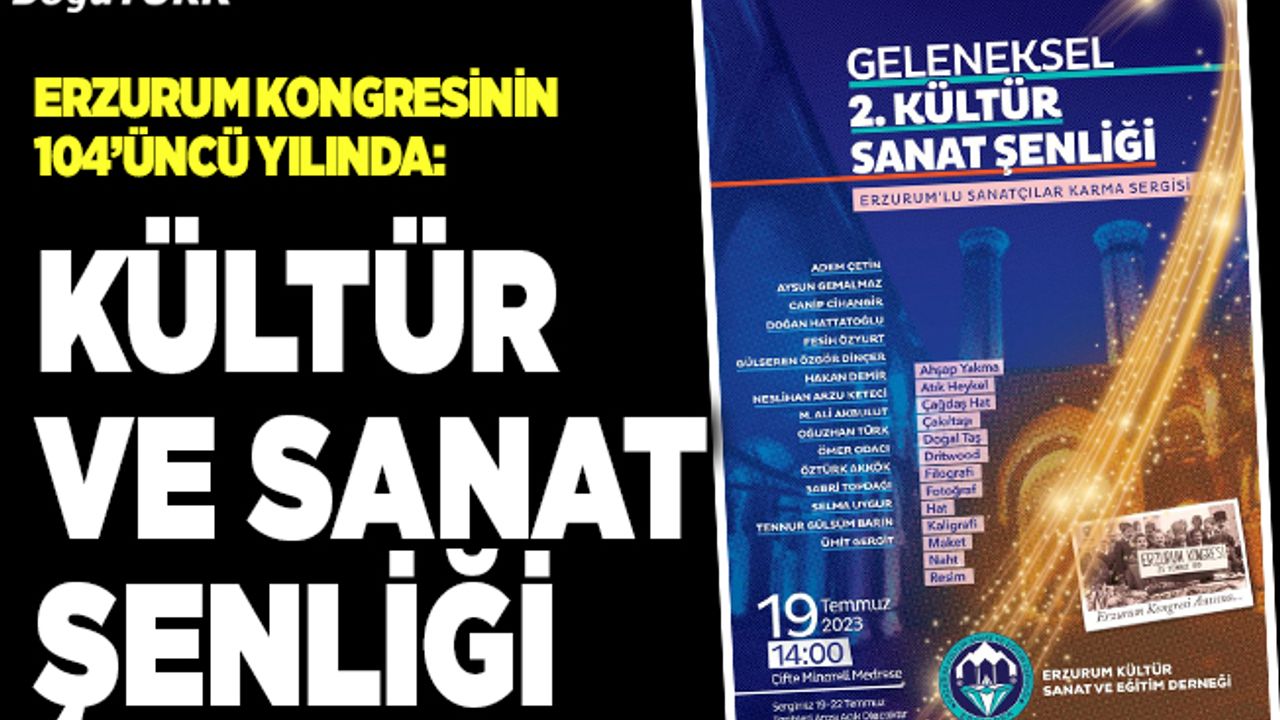 Erzurum Kongresinin 104’üncü yılında; Kültür ve Sanat Şenliği