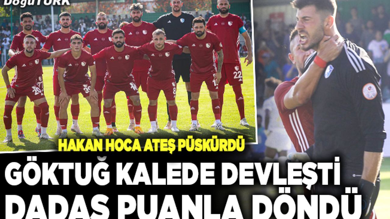 Dadaş puanla döndü, Hakan Hoca ateş püskürdü