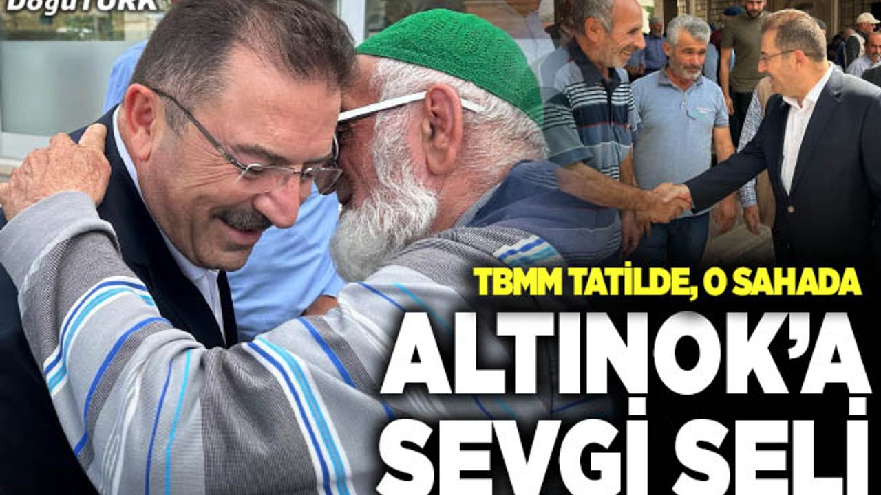 TBMM tatilde, O sahada; Altınok’a sevgi seli