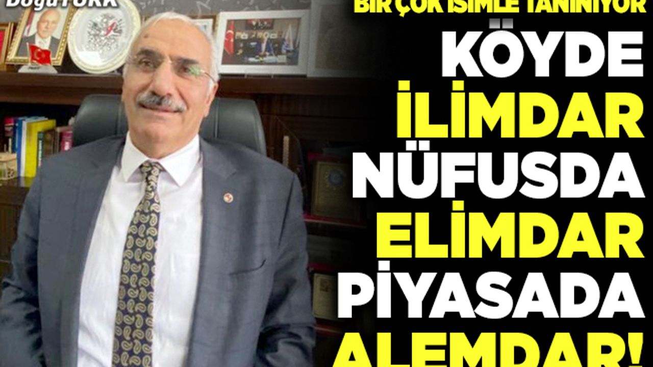 Köyde İlimdar, Nüfusda Elimdar, Piyasada Alemdar!