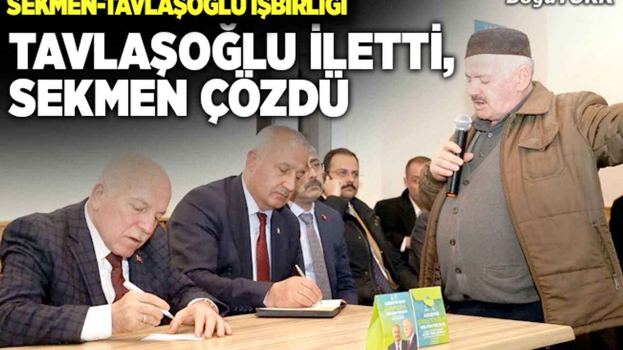 Tavlaşoğlu iletti, Sekmen anında çözüm üretti