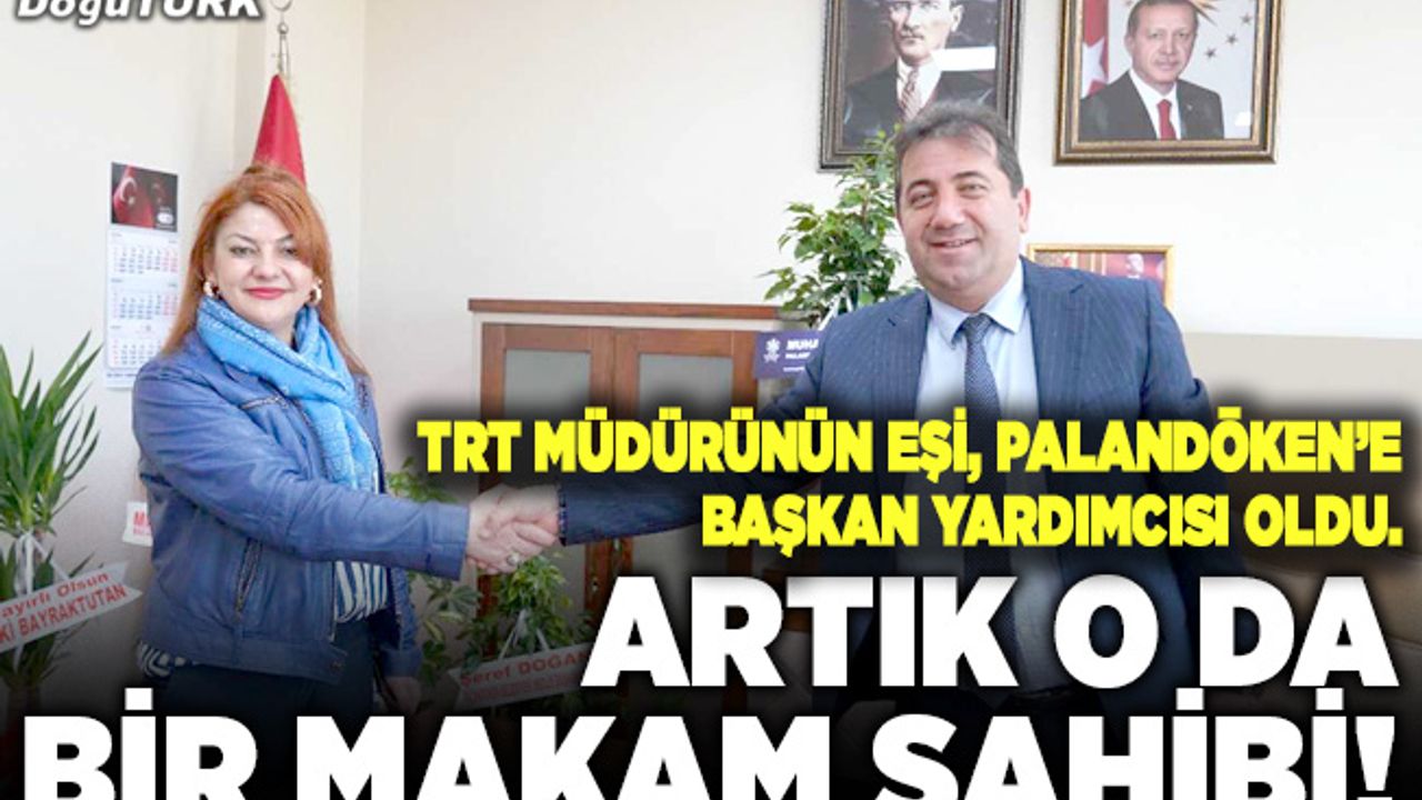 Artık o da bir makam sahibi!