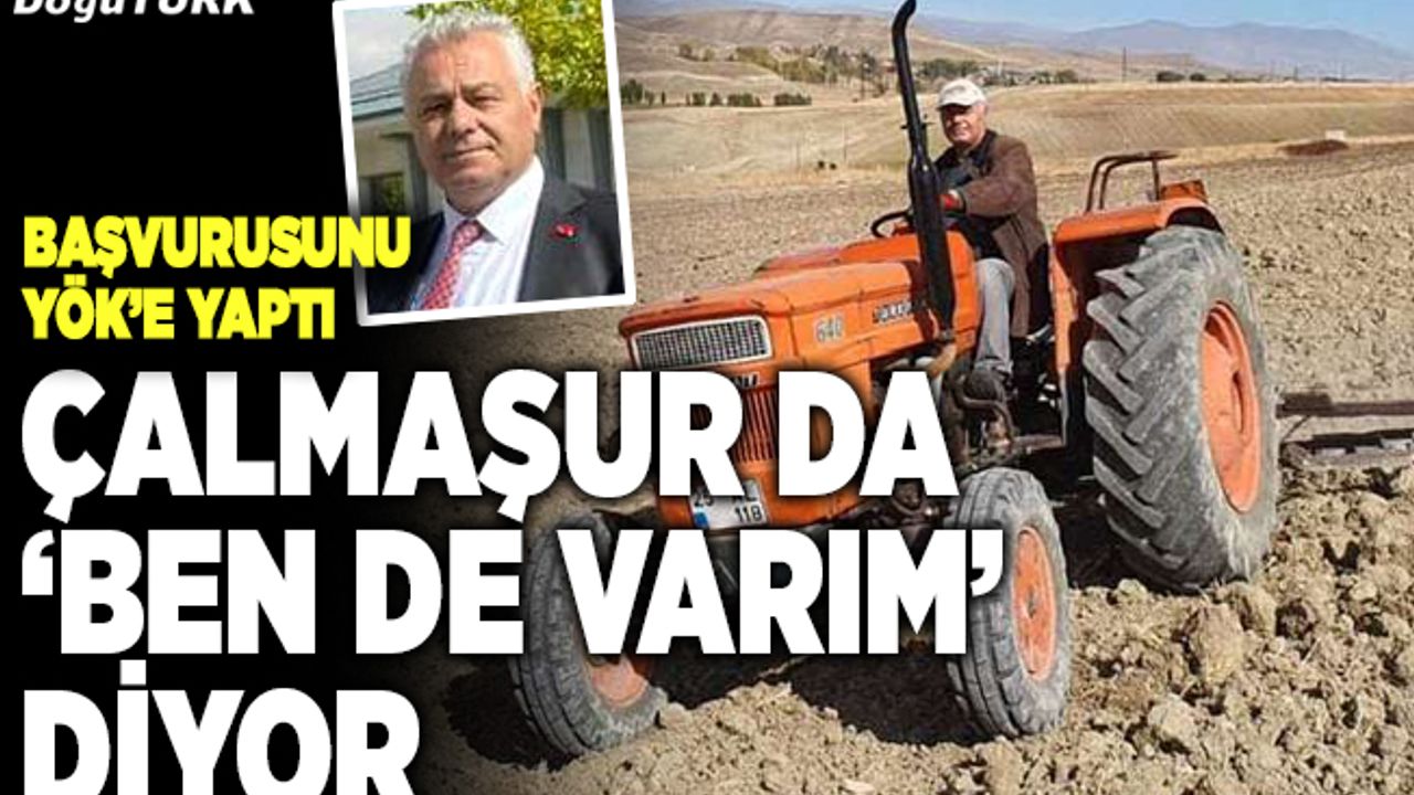 Çalmaşur da ‘Ben de varım’ diyor