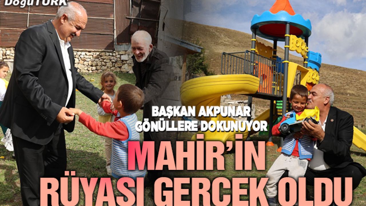 Başkan Akpunar, Mahir’in rüyasını gerçeğe dönüştürdü