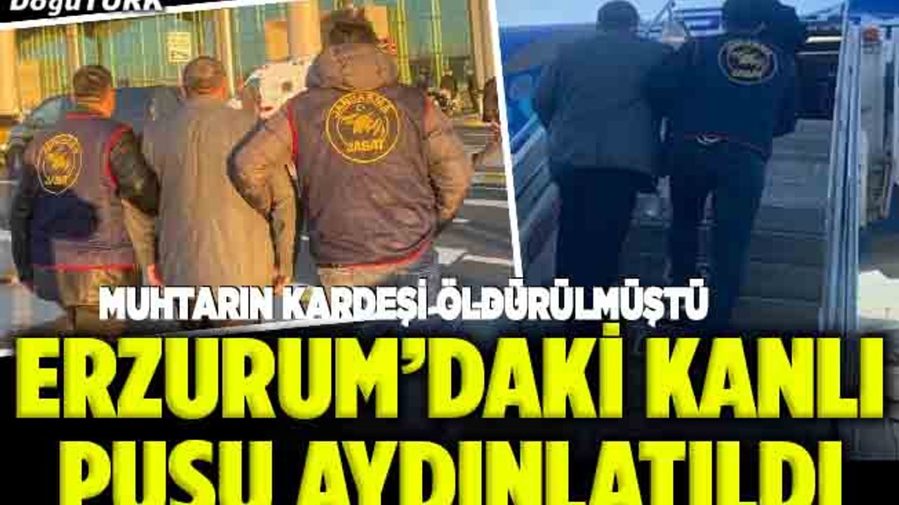 Muhtarın kardeşine kanlı pusu! 8 Şüpheliden 3'ü tutuklandı