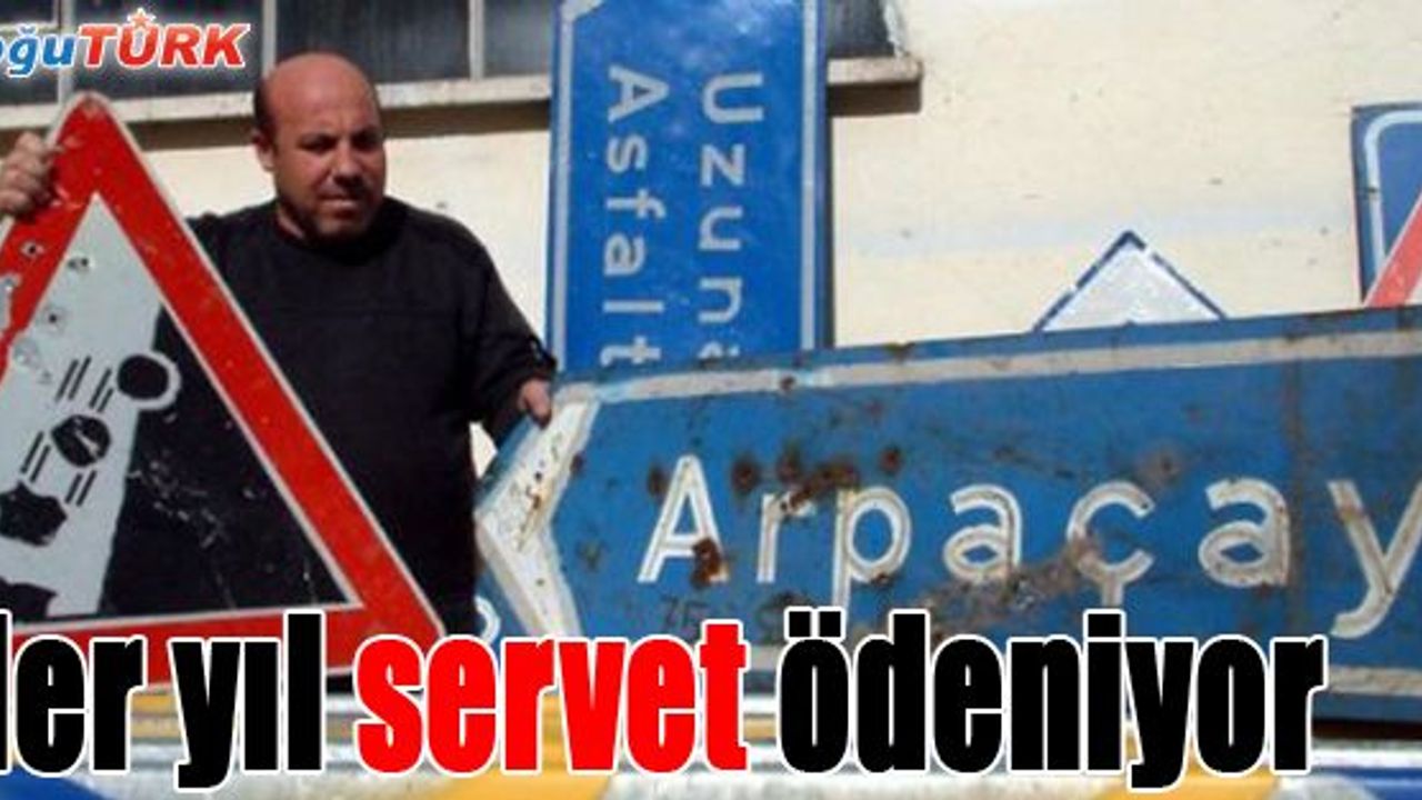 İŞARET VE BİLGİ LEVHALARININ YILLIK MALİYETİ 10 MİLYON TL