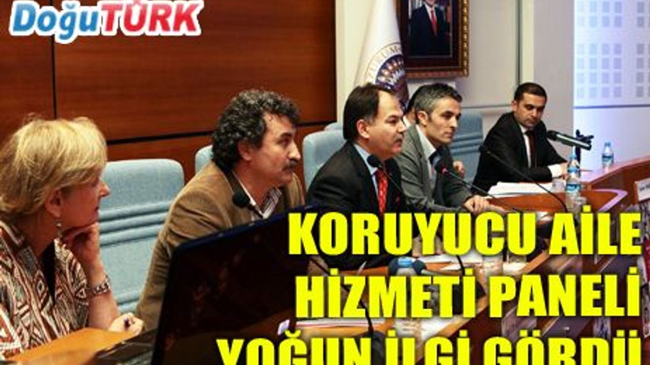 KORUYUCU AİLE HİZMETİ PANELİ YOĞUN İLGİ GÖRDÜ