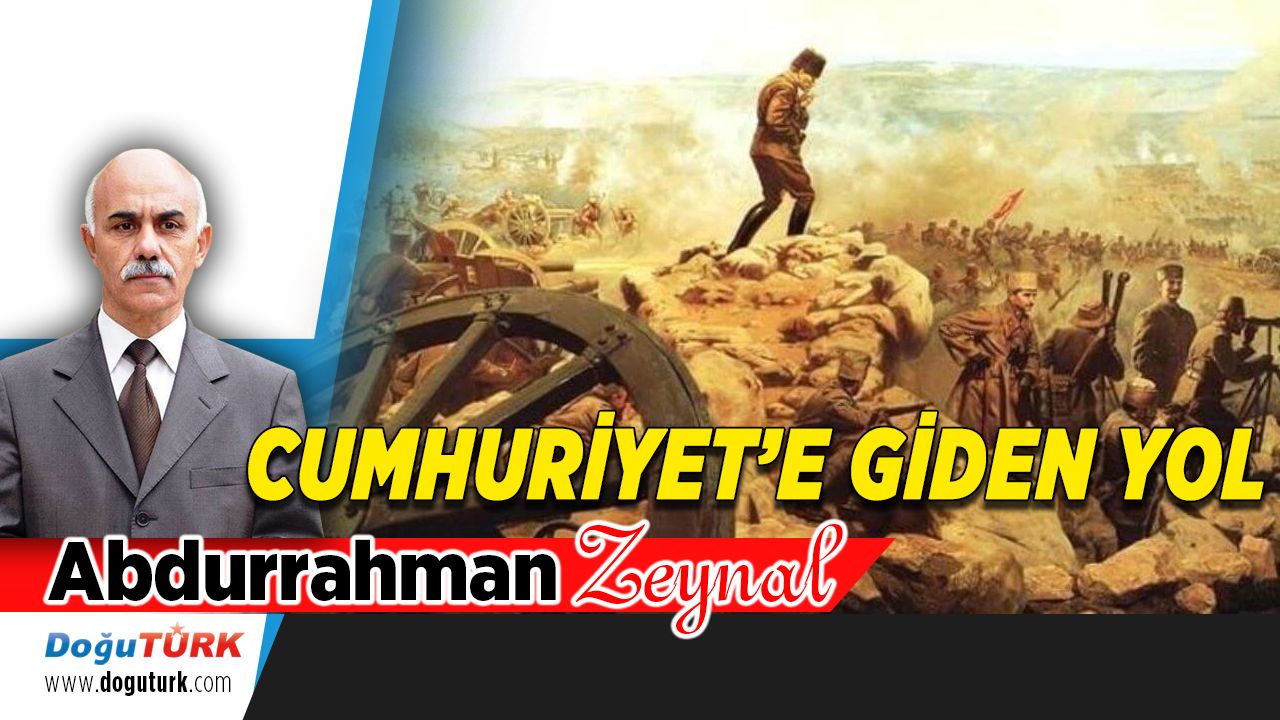 CUMHURİYET’E GİDEN YOL...