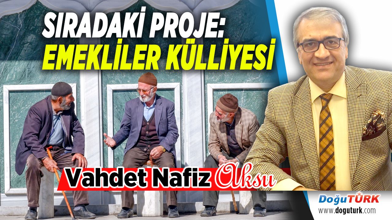 SIRADAKİ PROJE: EMEKLİLER KÜLLİYESİ