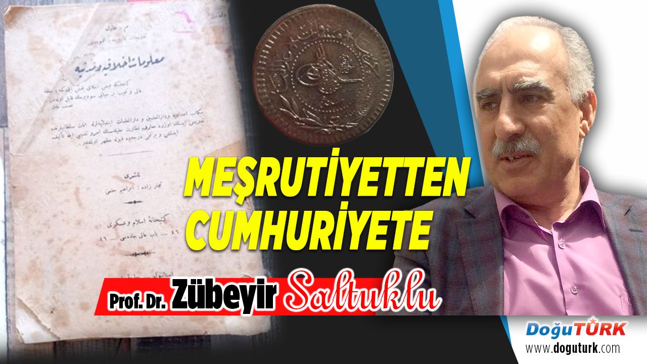 MEŞRUTİYETTEN CUMHURİYET'E ....