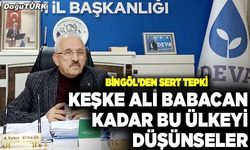 Bingöl’den eleştirilere sert tepki