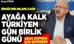 Bingöl’den anlamlı çağrı: Ayağa kalk Türkiyem gün birlik günü