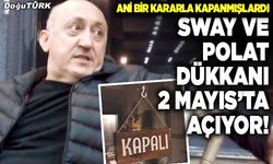 Sway ve Polat dükkanı 2 Mayıs’ta açıyor!