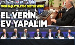 TOBB, “El Verin, Ev Yapalım” kampanyasını başlattı