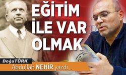 EĞİTİM İLE VAR OLMAK