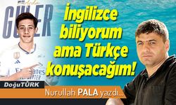 İngilizce biliyorum ama Türkçe konuşacağım!