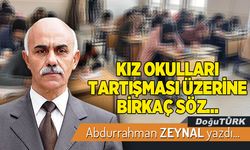 KIZ OKULLARI TARTIŞMASI ÜZERİNE BİRKAÇ SÖZ...