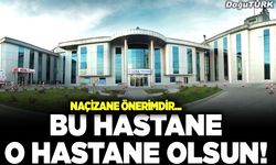 ​​​​​​​Bu hastane o hastane olsun!