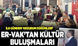 ER-VAK “Kültür Buluşmaları” başladı