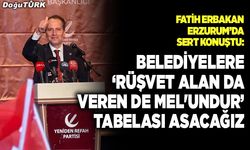 Erbakan; Belediyelere ‘Rüşvet alan da veren de mel'undur’ tabelası asacağız