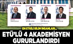 ETÜ’lü dört akademisyen gururlandırdı